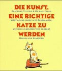Die Kunst, eine richtige Katze zu werden