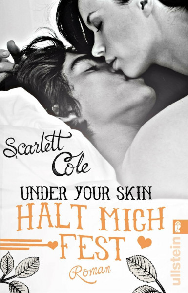 Under Your Skin. Halt mich fest: Roman