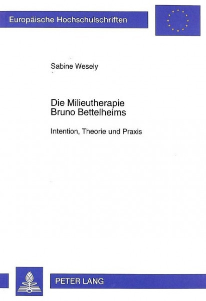 Die Milieutherapie Bruno Bettelheims
