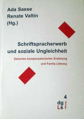 Schriftspracherwerb und soziale Ungleichheit. Zwischen kompensatorischer Erziehung und Family Literacy.
