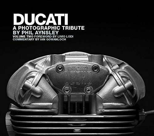 Ducati - A Photographic Tribute (vol. 2)