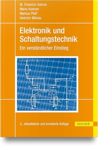Elektronik und Schaltungstechnik: Ein verständlicher Einstieg