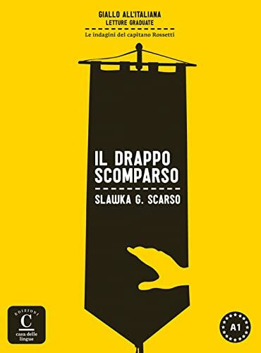 Il drappo scomparso: Lektüre A1 mit Audio Download. Mit Annotationen (Giallo all'italiana)