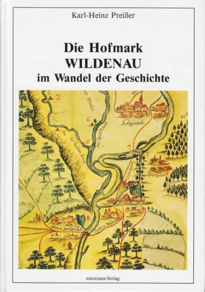 Die Hofmark Wildenau im Wandel der Geschichte,