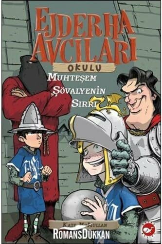 Ejderha Avcilari Okulu 5 - Muhtesem Sövalyenin Sirri
