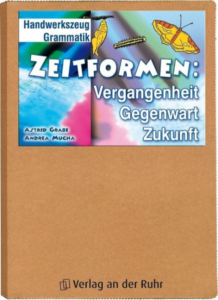 Zeitformen: Vergangenheit, Gegenwart, Zukunft