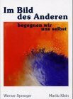 Im Bild des Anderen begegnen wir uns selbst