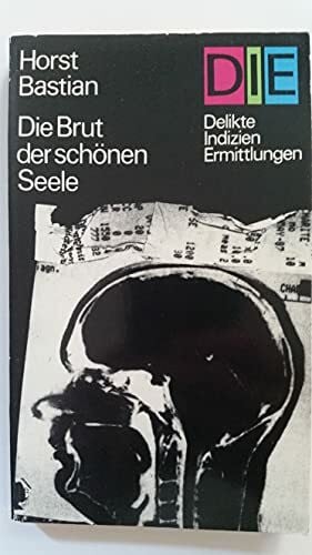 Die Brut der schönen Seele. Kriminalroman