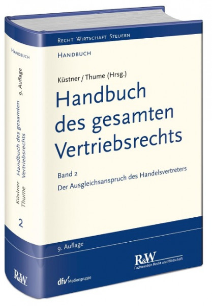 Handbuch des gesamten Vertriebsrechts, Band 2: Der Ausgleichsanspruch des Handelsvertreters