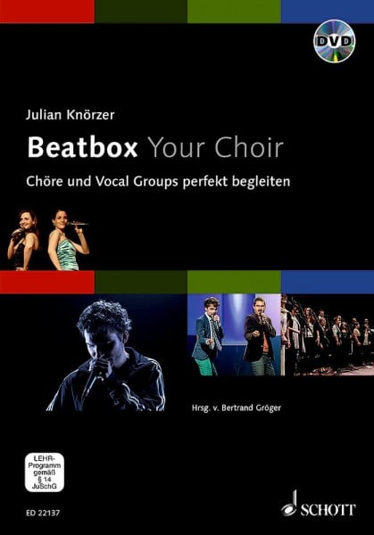 Beatbox Your Choir: Chöre und Vocal Groups perfekt begleiten