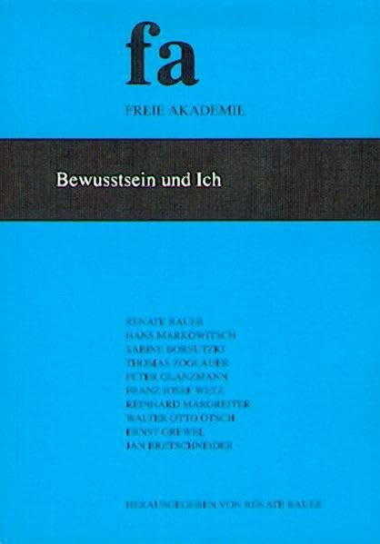 Bewusstsein und Ich: Schriftenreihe der Freien Akademie - Band 29