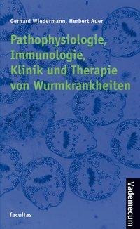 Pathophysiologie, Immunologie, Klinik und Therapie von Wurmkrankheiten
