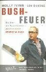 Bushfeuer: Die Gier der Superreichen - Amerika unter George W. Bush