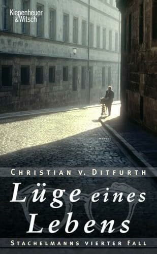Lüge eines Lebens: Stachelmanns vierter Fall (Stachelmann ermittelt, Band 4)