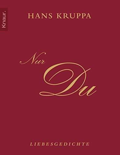 Nur du: Liebesgedichte