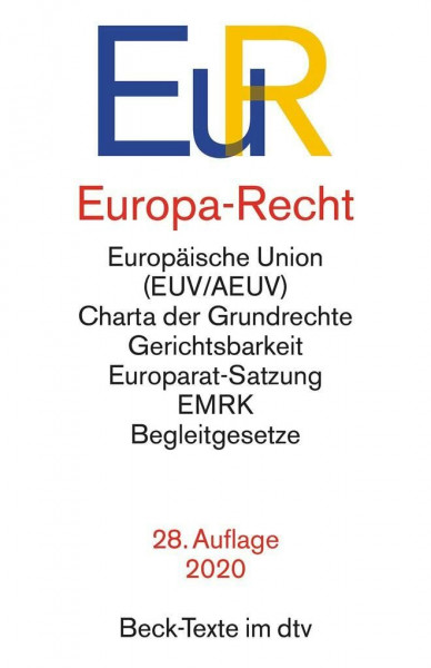 Europa-Recht: Vertrag über die Europäische Union, Vertrag über die Arbeitsweise der Europäischen Union, Charta der Grundrechte der Europäischen Union, ... Art. 23 GG, Europawahl- (Beck-Texte im dtv)
