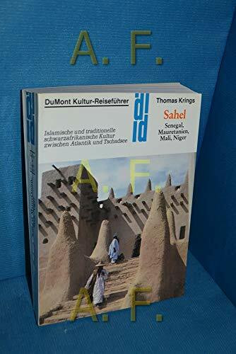 Sahel: Senegal, Mauretanien, Mali, Niger (DUMONT Kunst-Reiseführer)