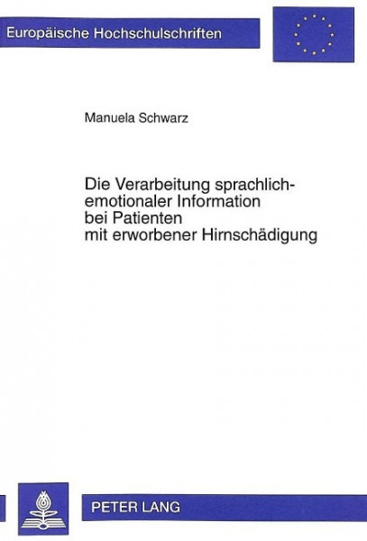 Die Verarbeitung sprachlich-emotionaler Information bei Patienten mit erworbener Hirnschädigung