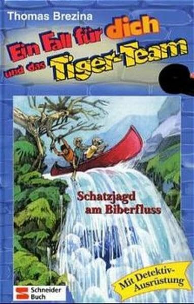 Ein Fall für dich und das Tiger-Team, Bd.31, Schatzjagd am Biberfluss