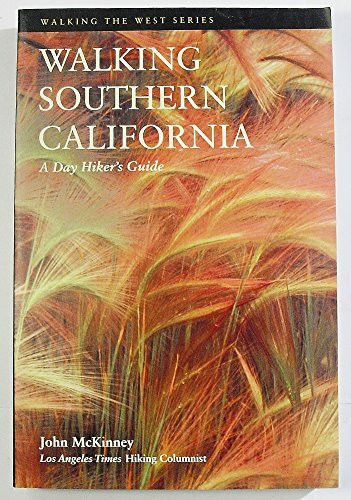 Walking Southern California: A Day Hikers Guide (Walking the West)