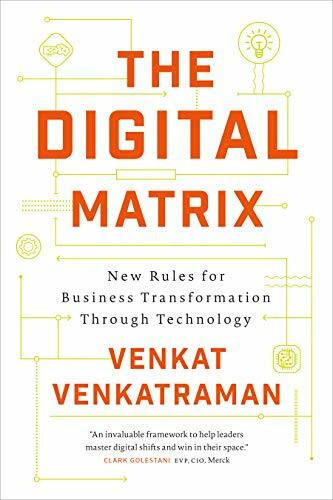 Digital Matrix: New Rules for Business Transformation Through Technology