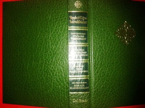 Stich ins Wespennest. - Gibson, Morris: Kein Tag wie jeder andere. - Boulle, Pierre: Der Falkland-Wal. - Ekert-Rotholz, Alice M: Reis aus Silberschalen (Reader's Digest Auswahlbücher)