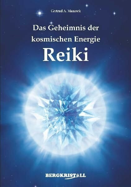 Das Geheimnis der kosmischen Energie Reiki