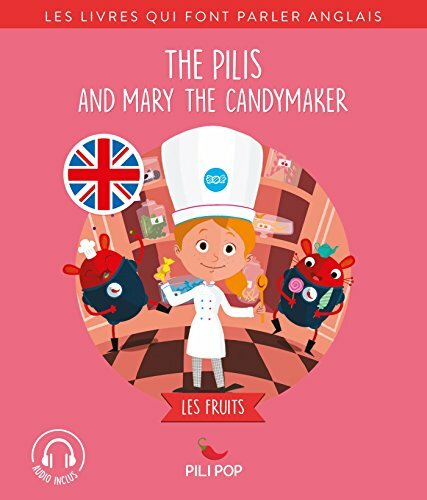 The Pilis and Mary the Candymaker: Les fruits The Pilis and Mary the Candymaker: Les fruits
