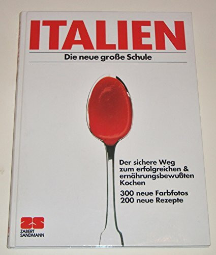 Italien. Die besten Rezepte