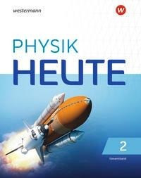 Physik heute 7 - 10. Gesamtband. Für das G9 in Nordrhein-Westfalen