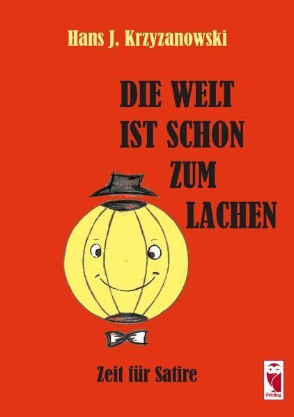 Die Welt ist schon zum Lachen: Zeit für Satire