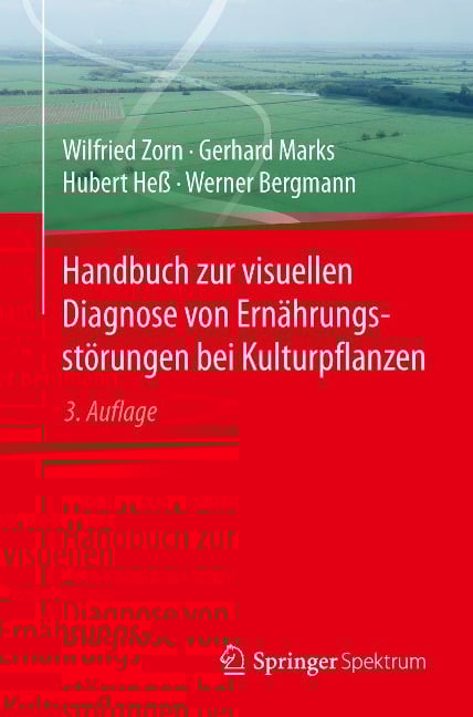 Handbuch zur visuellen Diagnose von Ernährungsstörungen bei Kulturpflanzen Handbuch zur visuellen Diagnose von Ernährungsstörungen bei Kulturpflanzen
