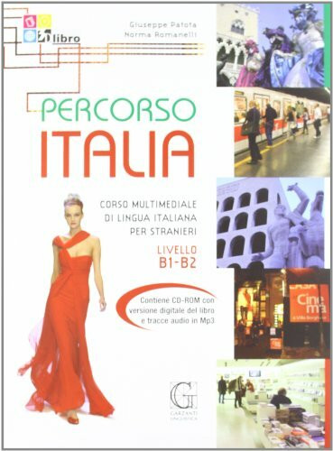 Percorso Italia B1-B2. Corso multimediale di lingua italiana per stranieri. Con CD: Corso multinediale di lingua italiana per stranieri. Con CD
