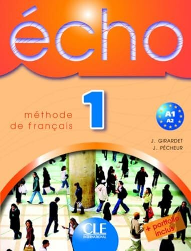 Echo: Livre de l'eleve + portfolio 1 Echo: Livre de l'eleve + portfolio 1