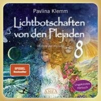 Lichtbotschaften von den Plejaden Band 8 (Ungekürzte Lesung und neues Heilsymbol "Seelenheilung"). MP3-CD