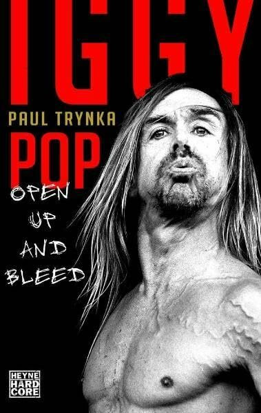 Iggy Pop: Open Up and Bleed