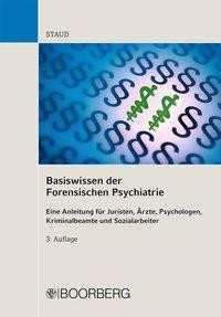 Basiswissen der Forensischen Psychiatrie