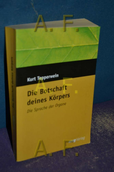 Die Botschaft deines Körpers. Die Sprache der Organe