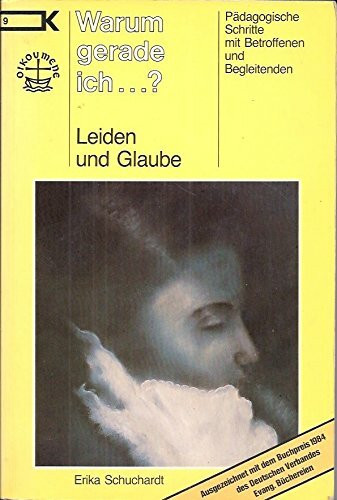 Warum gerade ich...?: Behinderung und Glaube. Pädagogische Schritte mit Betroffenen und Begleitenden (Kennzeichen)