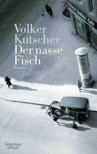 Der nasse Fisch: Roman (Die Gereon-Rath-Romane, Band 1)