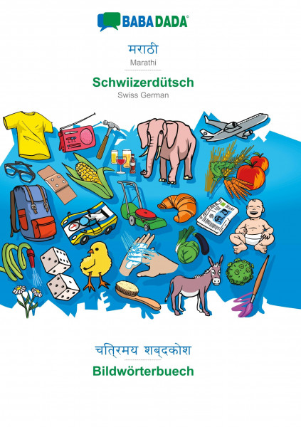 BABADADA, Marathi (in devanagari script) - Schwiizerdütsch, visual dictionary (in devanagari script)
