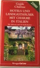 Hotels und Landgasthöfe mit Charme in Italien 2000