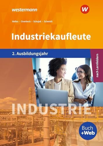 Industriekaufleute - Ausgabe nach Ausbildungsjahren und Lernfeldern: 2. Ausbildungsjahr Schülerband