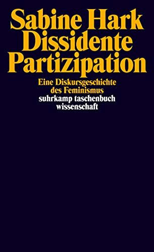 Dissidente Partizipation: Eine Diskursgeschichte des Feminismus (suhrkamp taschenbuch wissenschaft)