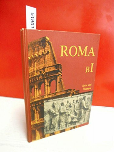 Roma B. Unterrichtswerk für Latein: Roma, Ausgabe B, Bd.1, Texte und Übungen