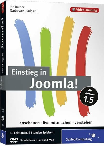 Einstieg in Joomla! Das Video-Training zur Version 1.5: Über 9 Stunden geballtes Joomla!-Wissen für Einsteiger – von Null zur eigenen Website (Galileo Computing)
