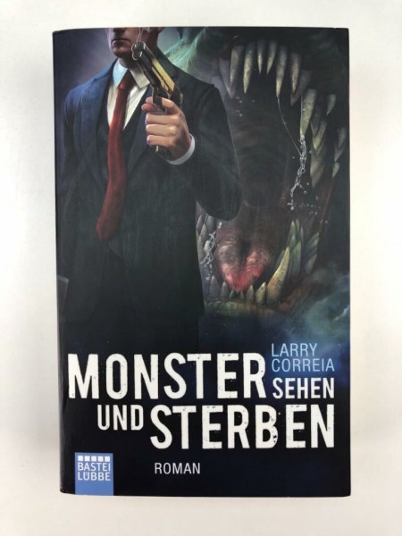 Monster sehen und sterben: Roman (Monster Hunter, Band 4)