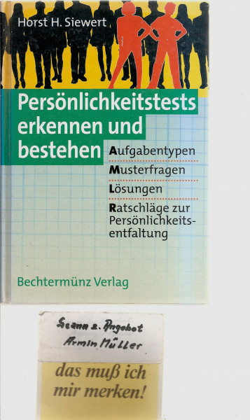 Persönlichkeitstests erkennen und bestehen: Aufgabentypen - Musterfragen - Lösungen - Ratschläge zur Persönlichkeitskeitsentfaltung