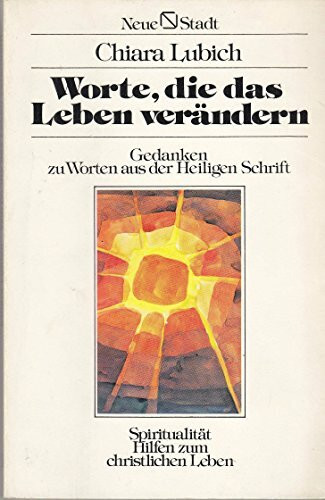 Worte, die das Leben verändern: Gedanken zu Worten aus der Heiligen Schrift (Spiritualität)