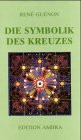 Die Symbolik des Kreuzes